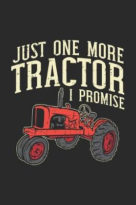 Book cover for Just One More Tractor I Promise