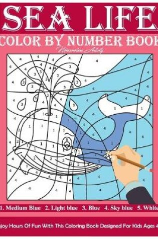 Cover of Sea Life Color By Number Book