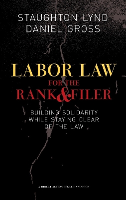 Book cover for Labor Law For The Rank And File