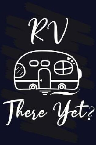 Cover of RV There Yet?