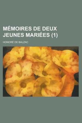 Cover of Memoires de Deux Jeunes Mariees (1)