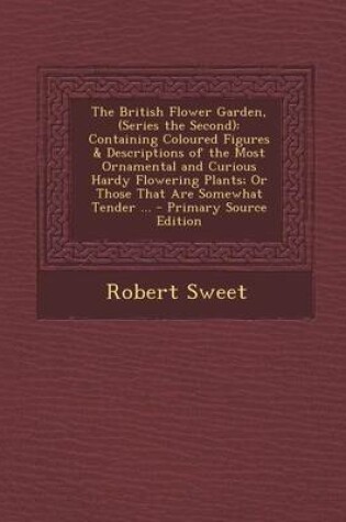 Cover of The British Flower Garden, (Series the Second)