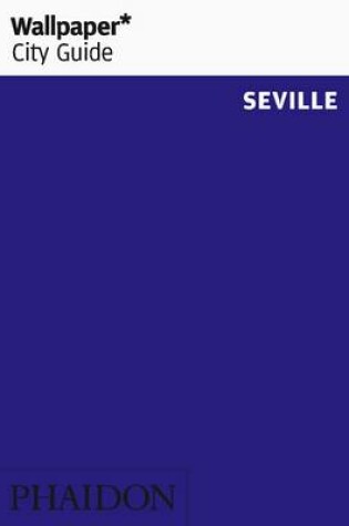 Cover of Wallpaper* City Guide Seville 2014