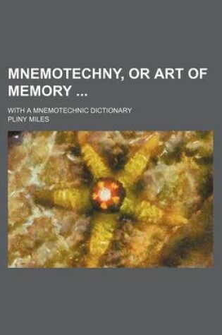 Cover of Mnemotechny, or Art of Memory; With a Mnemotechnic Dictionary