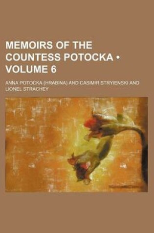 Cover of Memoirs of the Countess Potocka (Volume 6)