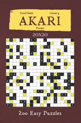 Cover of Akari Puzzles - 200 Easy Puzzles 20x20 vol.9
