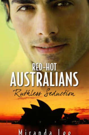 Cover of Red-Hot Australians - Ruthless Seduction