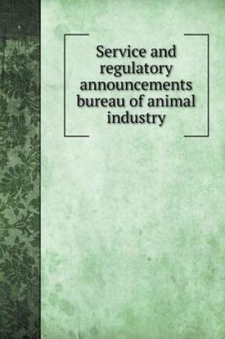 Cover of Service and regulatory announcements bureau of animal industry