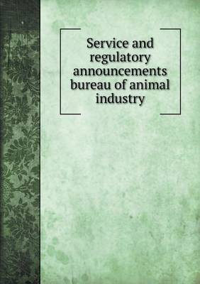 Book cover for Service and regulatory announcements bureau of animal industry