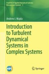 Book cover for Introduction to Turbulent Dynamical Systems in Complex Systems