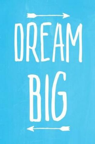 Cover of Pastel Chalkboard Journal - Dream Big (Light Blue)