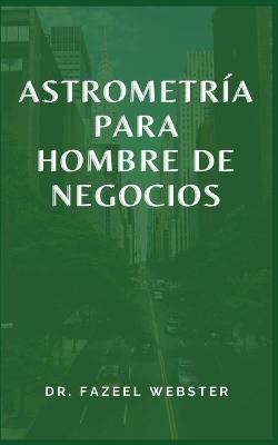 Book cover for Astrometría Para Hombre de Negocios