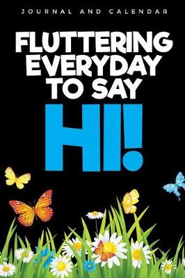 Book cover for Fluttering Everyday to Say Hi!