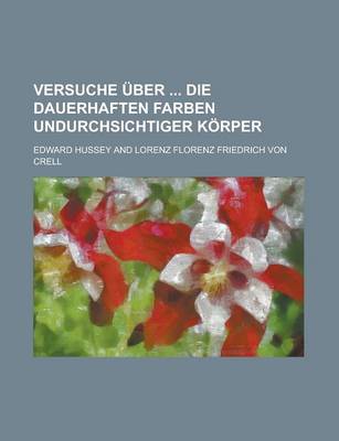 Book cover for Versuche Uber Die Dauerhaften Farben Undurchsichtiger Korper