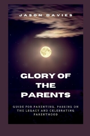 Cover of Glory of the Parents