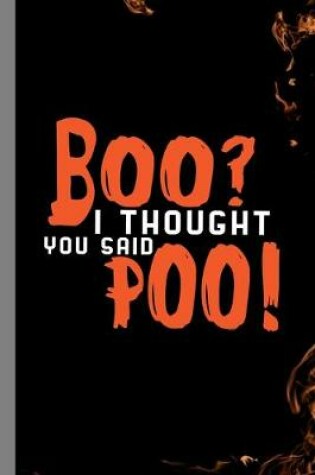 Cover of Boo? I Thought You Said Poo!