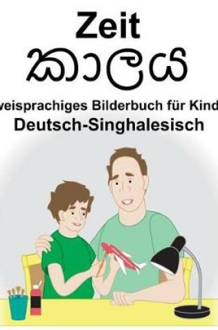 Cover of Deutsch-Singhalesisch Zeit Zweisprachiges Bilderbuch für Kinder