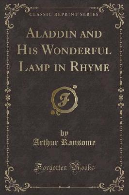 Book cover for Aladdin and His Wonderful Lamp in Rhyme (Classic Reprint)