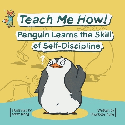 Book cover for Teach Me How! Penguin Learns the Skill of Self-Discipline (Teach Me How! Children's Series)