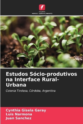 Book cover for Estudos Sócio-produtivos na Interface Rural-Urbana