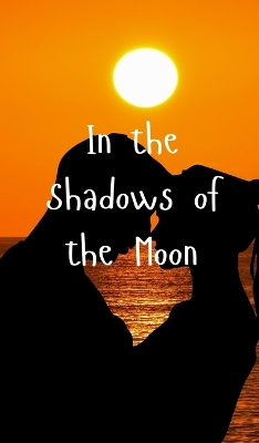 Book cover for In the Shadows of the Moon