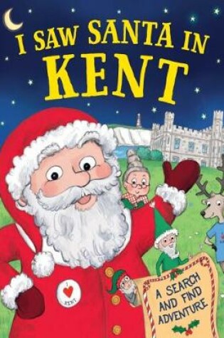 Cover of I Saw Santa in Kent