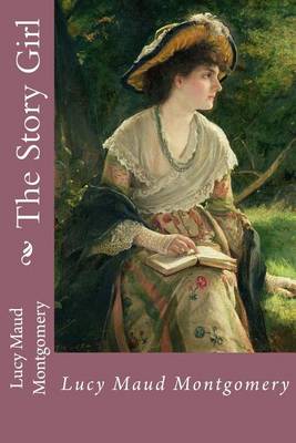 Book cover for The Story Girl Lucy Maud Montgomery
