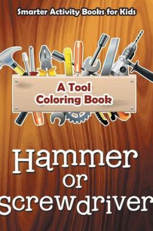 Cover of Hammer or Screwdriver