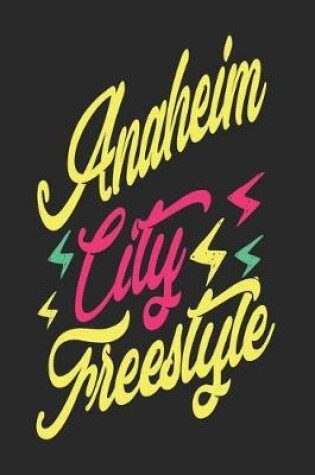 Cover of Anaheim City Freestyle