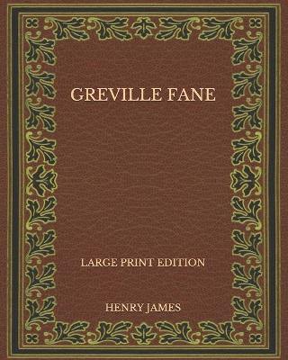 Book cover for Greville Fane - Large Print Edition