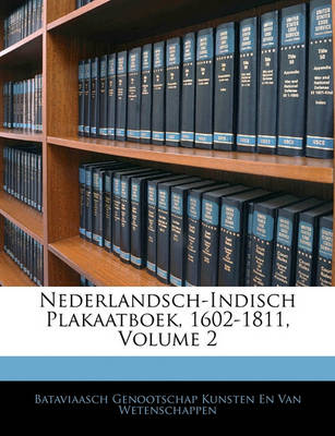 Book cover for Nederlandsch-Indisch Plakaatboek, 1602-1811, Volume 2