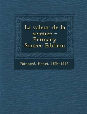 Book cover for La valeur de la science - Primary Source Edition