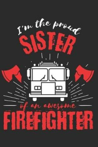 Cover of Proud Sister of an Awesome Firefighter