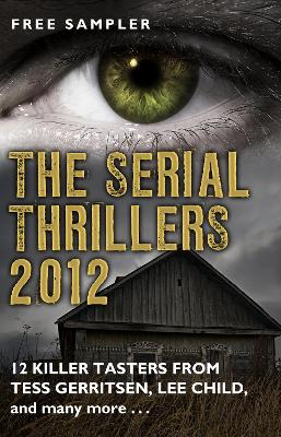 Book cover for The Serial Thrillers 2012 - 12 spine-tingling tasters