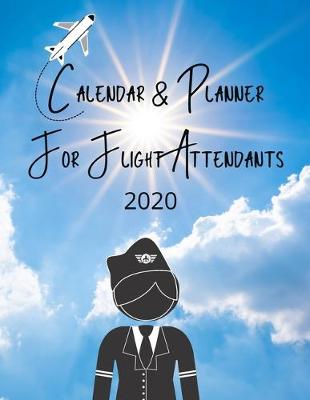 Book cover for Calendar & Planner for Flight Attendants 2020