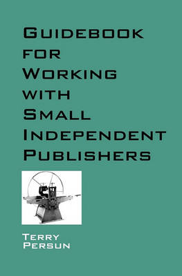 Book cover for Guidebook for Working with Small Independent Publishers
