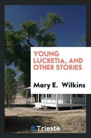 Cover of Young Lucretia, and Other Stories