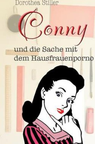 Cover of Conny und die Sache mit dem Hausfrauenporno
