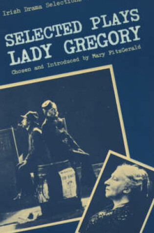 Cover of Selected Plays of Lady Gregory