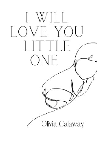 Cover of I Will Love You Little One