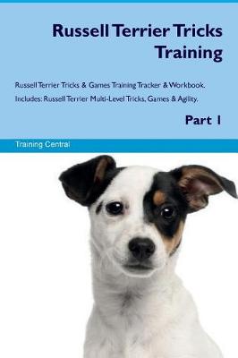 Book cover for Russell Terrier Tricks Training Russell Terrier Tricks & Games Training Tracker & Workbook. Includes