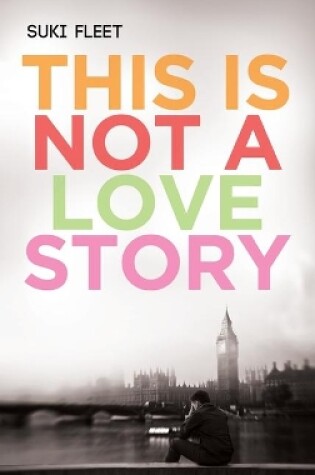 Cover of This Is Not a Love Story