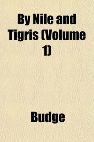 Cover of By Nile and Tigris (Volume 1)