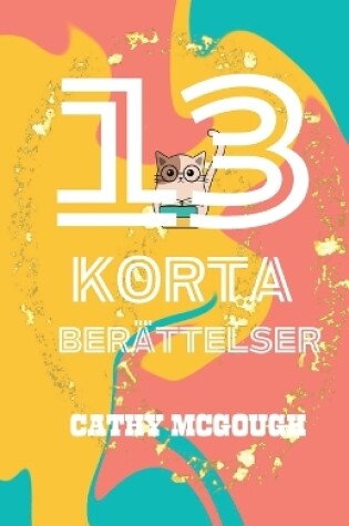 Cover of 13 Korta Ber�ttelser