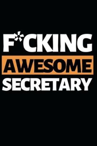 Cover of F*cking Awesome Secretary