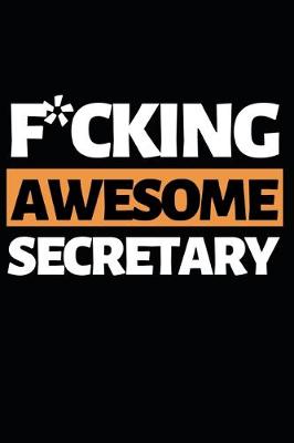 Book cover for F*cking Awesome Secretary