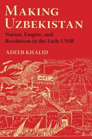 Cover of Making Uzbekistan