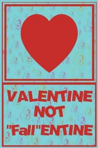 Cover of Valentine not fall entine