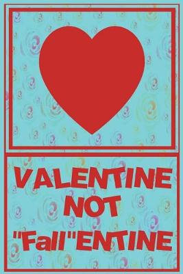 Book cover for Valentine not fall entine