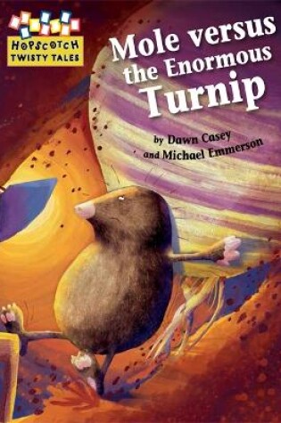 Cover of Hopscotch Twisty Tales: Mole Versus the Enormous Turnip